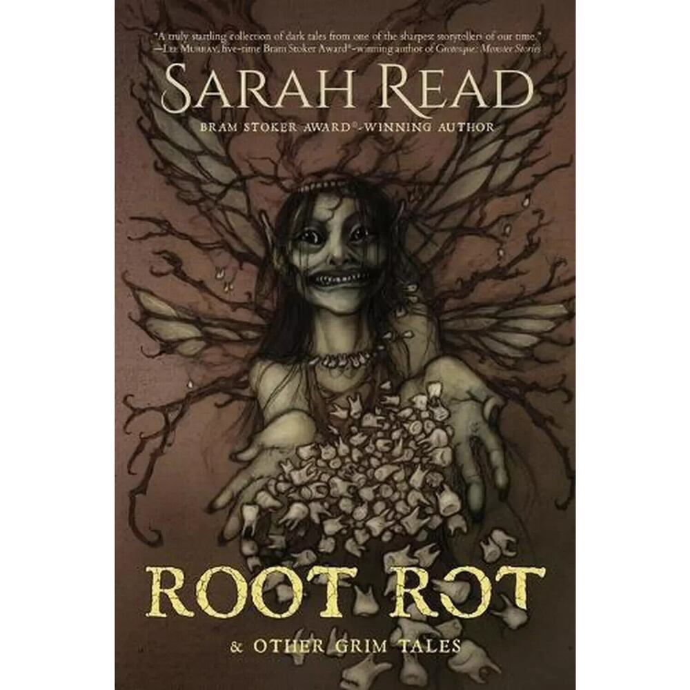 Root Rot & Other Grim Tales by Sarah Read Paperback Book